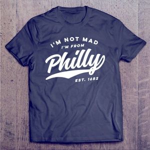 Philly T-Shirt (I’m not mad I’m from Philly Tshirt